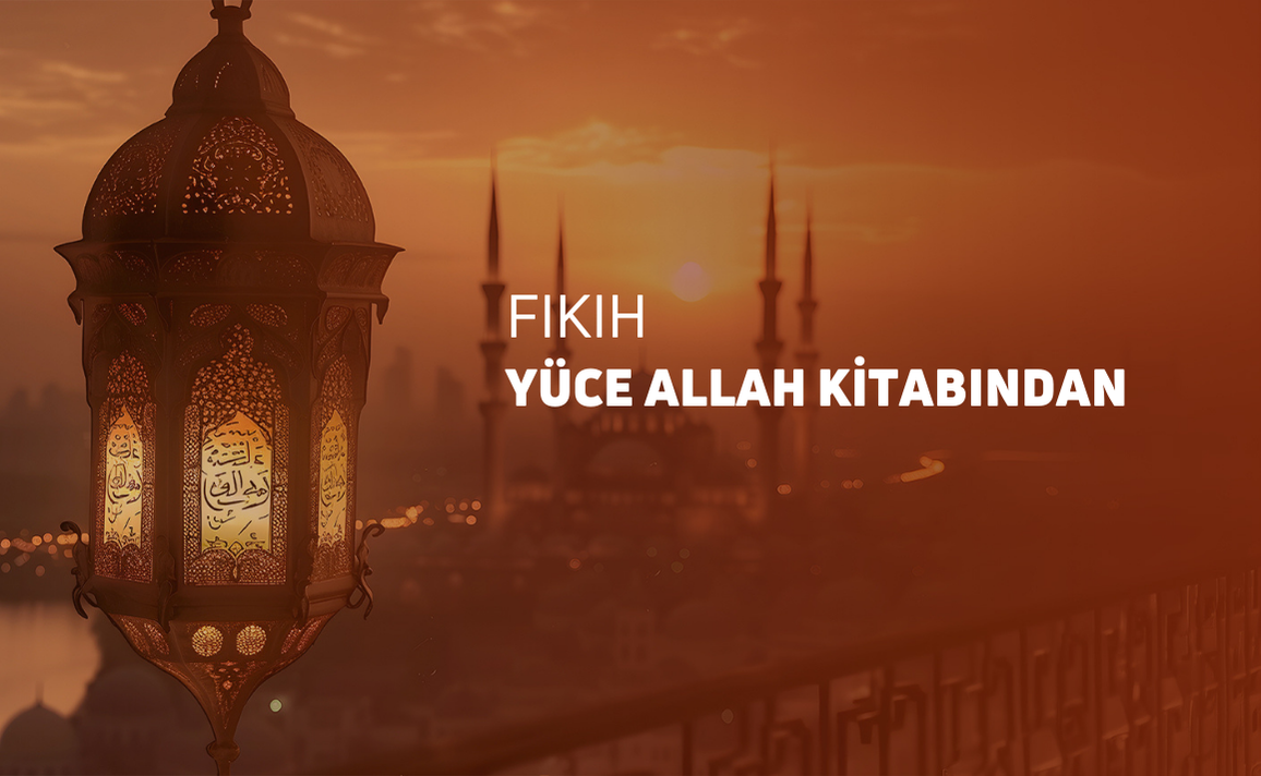 FIKIH YÜCE ALLAH KİTABINDAN