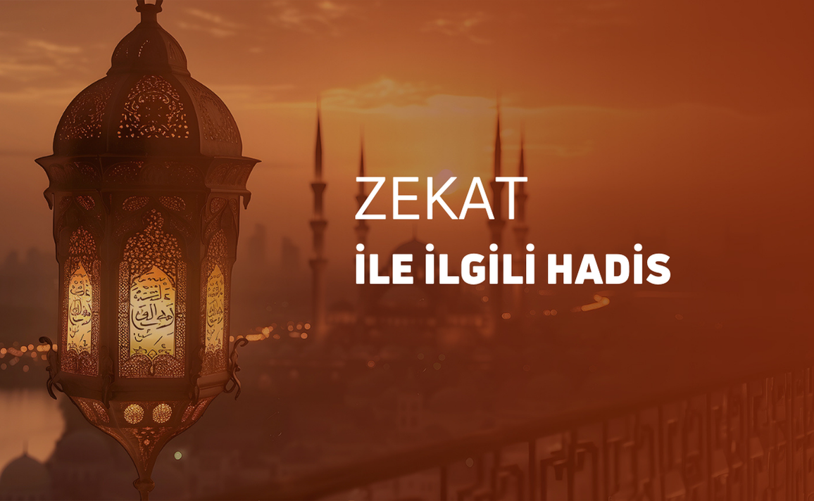 ZEKAT İLE İLGİLİ HADİS