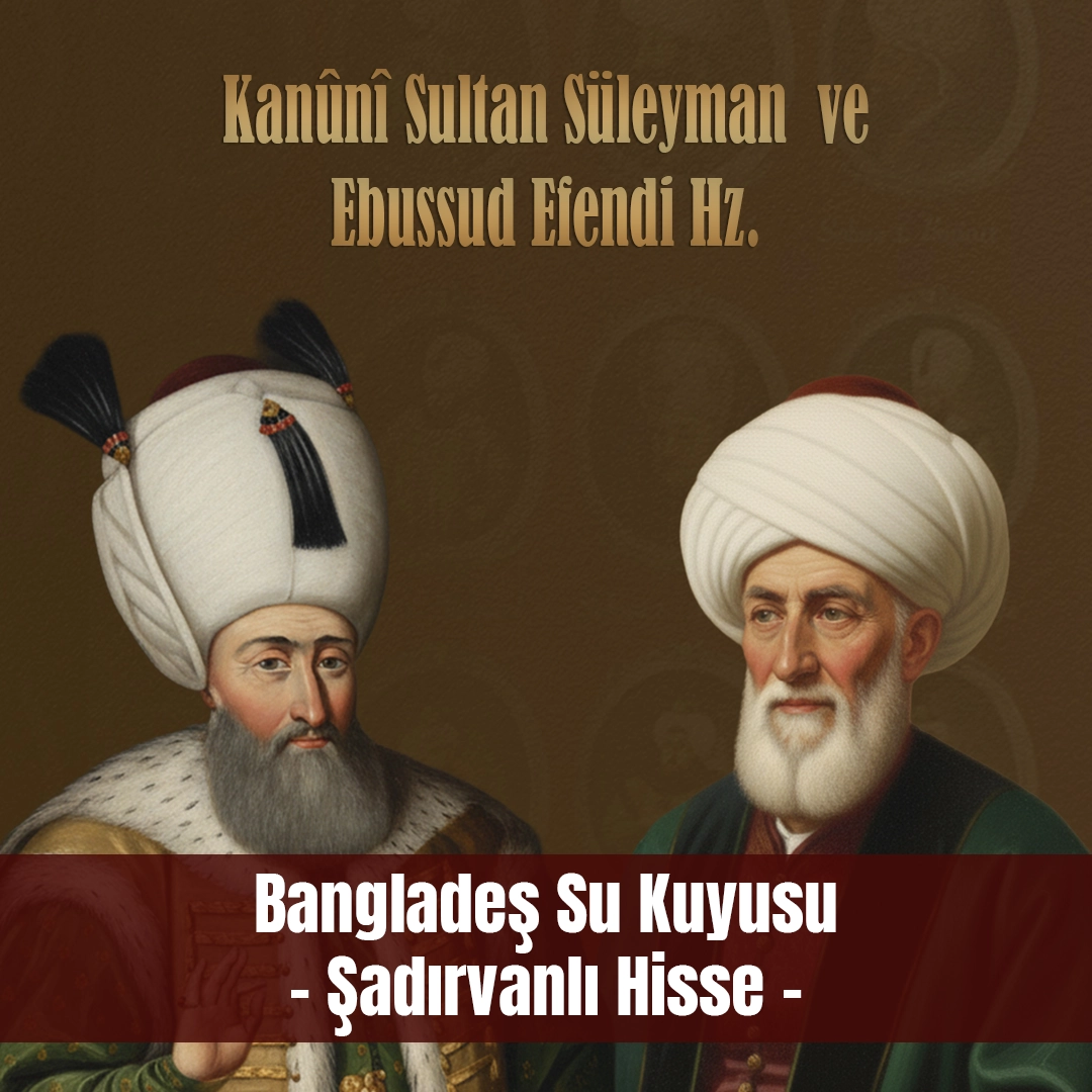 Kanuni Sultan Süleyman ve Ebussud Efendi Hz. 