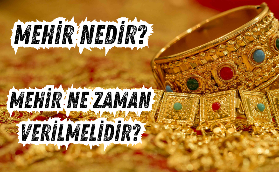 MEHİR NEDİR VE NEDEN VERİLMELİDİR